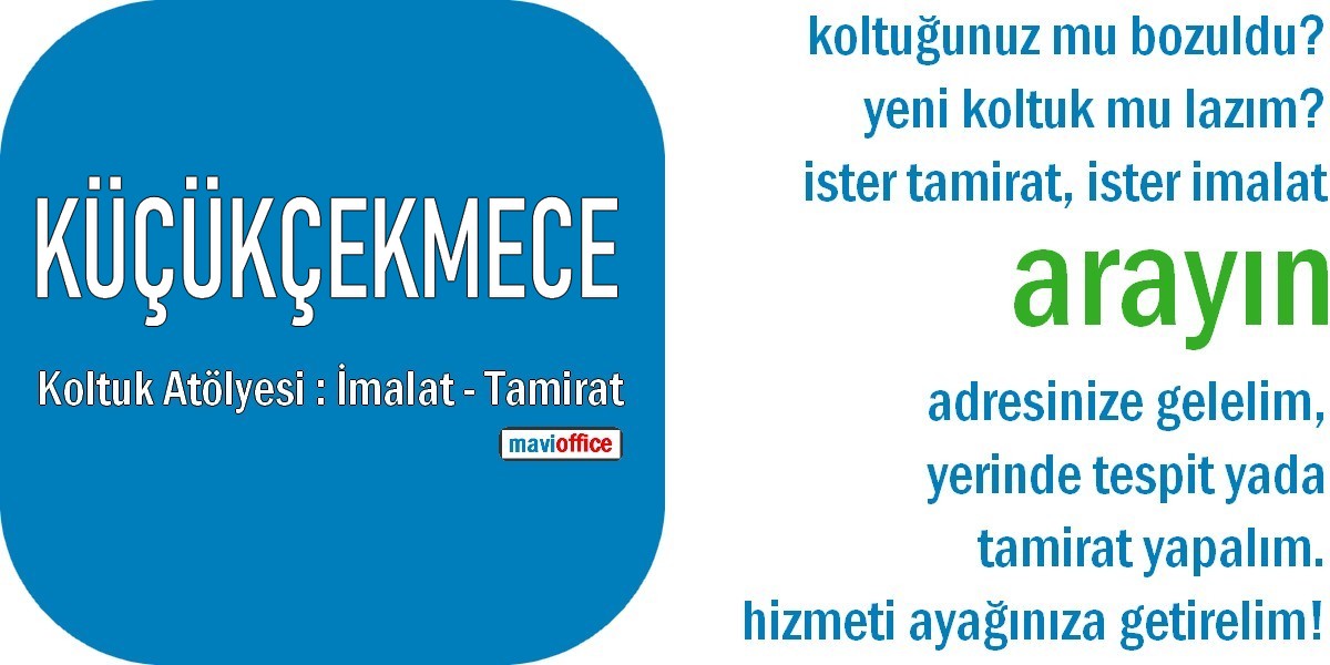 Küçükçekmece Cennet koltuk tamiri